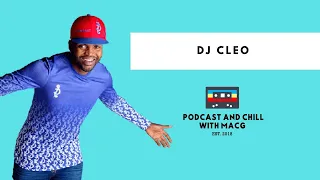 EPISODE 406|DJ CLEO on Prison ,YFM ,Mzekezekeze ,Kwaito Artists ,DJ Black Coffee , Divorce ,Amapiano