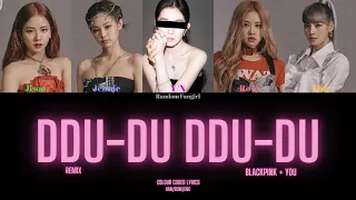 BLACKPINK (블랙핑크) - DDU-DU DDU-DU (뚜두뚜두) (Remix) (5 Member Ver.) [Colour Coded Lyrics Han/Rom/Eng]