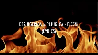 DESINGERICA x PLJUGICA - FICCNI (LYRICS/TEKST)