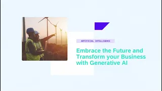 Embrace the Future and Transform your Business with Generative AI - AI103v