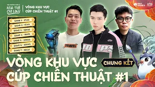 🔴 LIVESTREAM CHUNG KẾT - VÒNG KHU VỰC CÚP CHIẾN THUẬT #1 | TFT SET 11