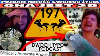 Miej Wyje*ane, a będzie Ci dane | Epizod 197 - Dwóch Typów Podcast