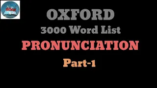 The OXFORD 3000 Word  List | Part-1|Pronunciation