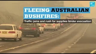 Fleeing Australian bushfires: Traffic jams and rush for supplies hinder evacuations