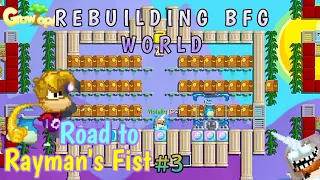 REBUILDING MY OLD BFG WORLD |  Road to Rayman's Fist #3 | Growtopia