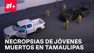 Jóvenes muertos en Tamaulipas: Estos son los detalles de las necropsias - En Punto