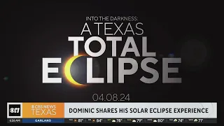 CBS News Texas Meteorologist Dominic Brown shares his eclipse experience