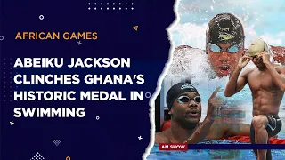 African Games 2023: Abeku Jackson clinches Ghana's historic medal in swimming |Am Sports