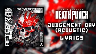 Five Finger Death Punch - Judgment Day (Acoustic) (Lyric Video) (HQ)