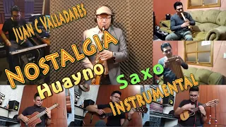 Nostalgia Huayno (Paul Trejos) Instrumental en Saxo Alto by Juan Carlos Valladares