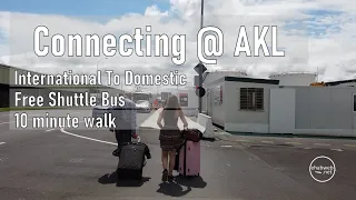 Connecting in Auckland International Airport -AKL- International to Domestic Terminal - Bus / Walk