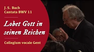 J.S. Bach - Cantata BWV 11 "Lobet Gott in seinen Reichen"