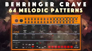Behringer Crave: 64 Melodic Patterns/Sequences. No talk/Demo
