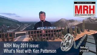 Whats Neat in model railroading | May 2019 Model Railroad Hobbyist | Ken Patterson