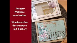 Auszeit verschenken - Wunderschöne Geschenkbox mit Fächern - mit/ohne Sichtfenster - Stampin'Up!