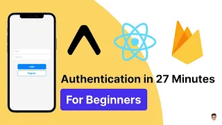 React Native Authentication with Firebase and Expo in 27 minutes