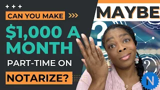 $1000 PART-TIME as a Remote Online Notary with Notarize?