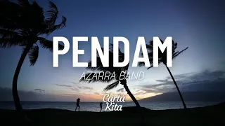 Pendam - Azarra Band (Lyrics)