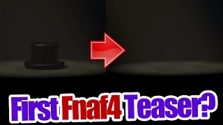 First Five Nights at Freddy's 4 teaser? the hat is gone!