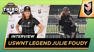 Former USWNT star Julie Foudy says the Angel City fans everything she wants society to be