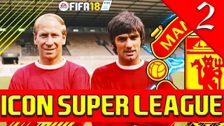 SIR BOBBY, GEORGE BEST UNSTOPPABLE! FIFA 18: ICON SUPER LEAGUE MOD: MANCHESTER UNITED CAREER MODE #2