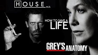 House M.D. and Grey's Anatomy: "How to Save a Life"