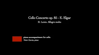 Cello Concerto op. 85 - II. Lento. Allegro molto - E. Elgar [PIANO ACCOMPANIMENT FOR CELLO]