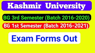 Kashmir University BG 3rd & Ist Semester (Batch 2016-2021) Exam Forms Out