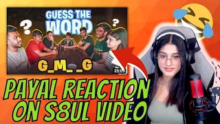 Payal Reaction On S8ul Guess The Word Challenge!!