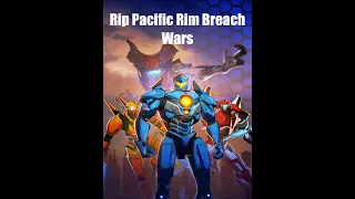 Final Video On Pacific Rim Breach Wars Before It Gets ShutDown By The End Of October😭😭😔🙁🥺:(