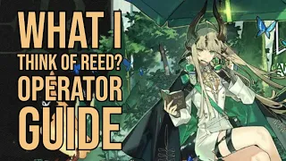 What i think of Reed? Operator Guide