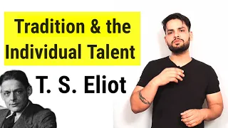 Tradition and the Individual talent by T. S. Eliot in hindi summary and explanation