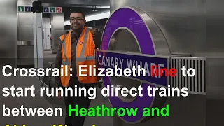 Crossrail: Elizabeth line to start running direct trains between Heathrow and Abbey Wood as TfL