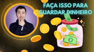 7 FORMAS DE GUARDAR DINHEIRO MESMO GANHANDO POUCO