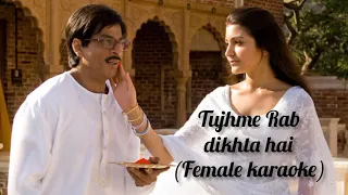 Tujhme Rab Dikhta Hai Female Karaoke