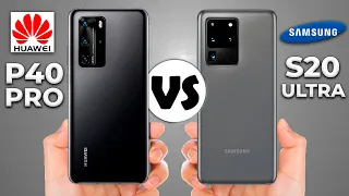 Huawei P40 Pro vs Samsung Galaxy S20 Ultra / Стоит ли переплачивать?