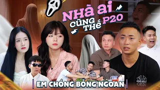 EM CHỒNG BỖNG NGOAN | Nhà Ai Cũng Thế Phần 20 | Phim Tình Cảm Gia Đình Hay Nhất Gãy TV