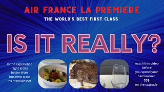 Air France La Premiere - Is it really a premium experience?