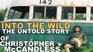 INTO THE WILD | The Untold Story of Christopher McCandless
