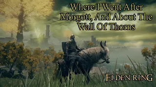 Elden Ring 💠 After Morgott, The Omen King + Wall Of Thorns