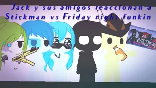 Jack y sus amigos reaccionan a Stickman vs Friday night funkin.