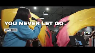 You Never Let Go - UPPERROOM