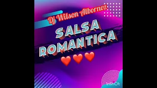 SalSa Romántica ❤️❤️❤️,Dj Wilson Albornoz