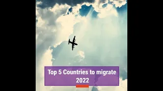 Top 5 Countries to Migrate in 2022-23