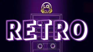 RETRO MUSIC MIX - LG DJ ❌️ #tbt