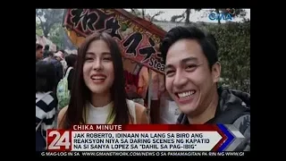 24 Oras: Jak Roberto, nagkomento sa daring scenes ng kapatid na si Sanya sa 'Dahil Sa Pag-ibig"