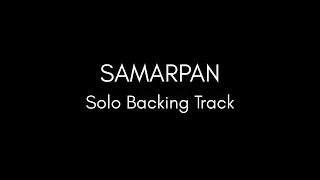 Samarpan | Guitar Solo Backing Track | Sabin Rai & The Pharaoh