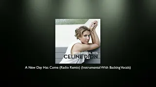 Celine Dion - A New Day Has Come (Radio Remix) (Instrumental With Backing Vocals) - HIGH QUALITY