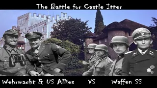 The Battle for Castle Itter: When US & German forces together fought the Waffen SS during WW2.