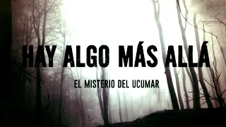 Hay algo más allá: EL MISTERIO DEL ÚCUMAR